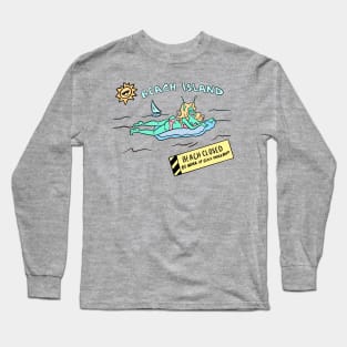 Beware the beach is closed Long Sleeve T-Shirt